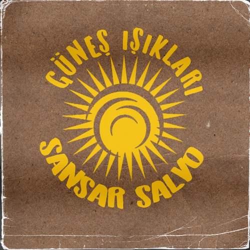 Sansar Salvo Yeni Güneş Işıkları Şarkısını indir