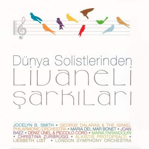 Çesitli Sanatçilar - Dünya Solistleri Livaneli Şarkıları Full Albüm indir