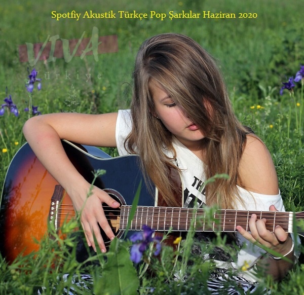 Spotfiy Akustik Türkçe Pop Şarkılar Haziran 2020