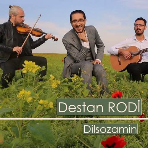 Destan Rodi - Dilsozamin (2020) Single indir 
