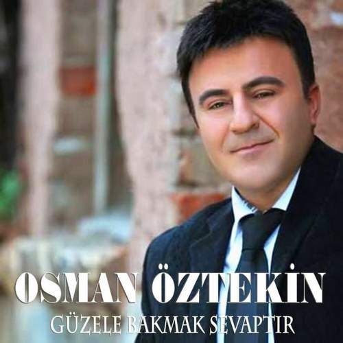 Osman Öztekin Yeni Güzele Bakmak Sevaptır Şarkısını indir