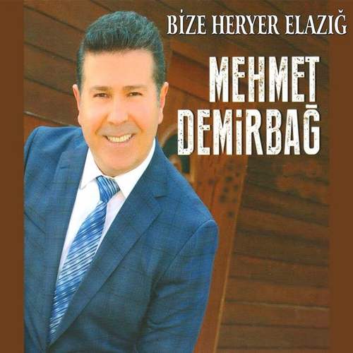 Mehmet Demirbağ - Bize Her Yer Elazığ (2020) Single indir 