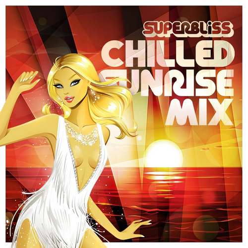 Çeşitli Sanatçılar Yeni Superbliss Chilled Sunrise Mix Full Albüm indir
