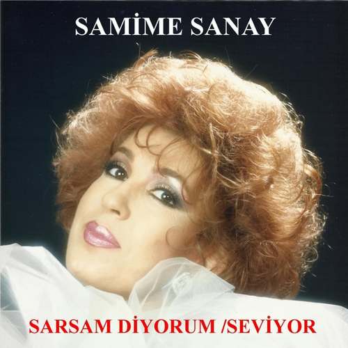 Samime Sanay - Sarsam Diyorum Seviyor Full Albüm indir