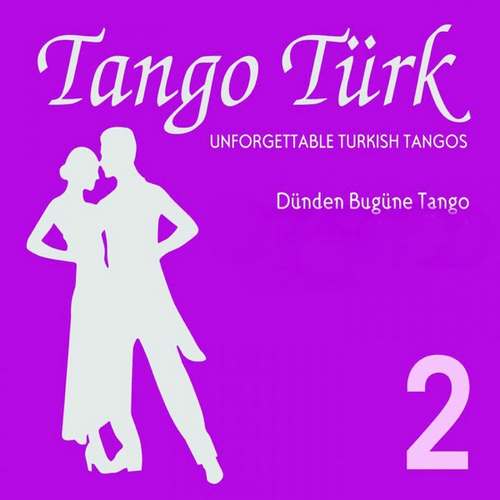 Celal İnce - Tango Türk, Vol. 2 (Dünden BuCelal İnce - Tango Türk, Vol. 2 (Dünden Bugüne Tango) Full Albüm indirgüne Tango) Full Albüm indir