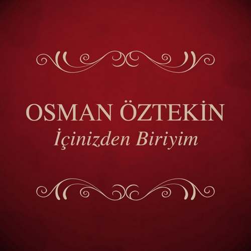 Osman Öztekin - İçinizden Biriyim Full Albüm indir