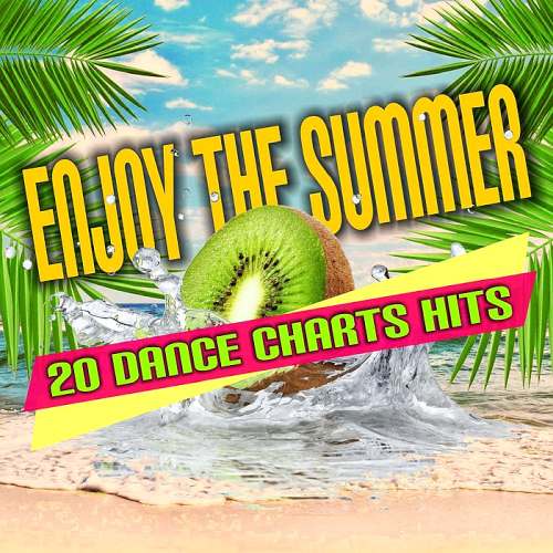Çeşitli Sanatçılar Yeni Enjoy The Summer 20 Dance Chart Hits 2020 Full Albüm indir