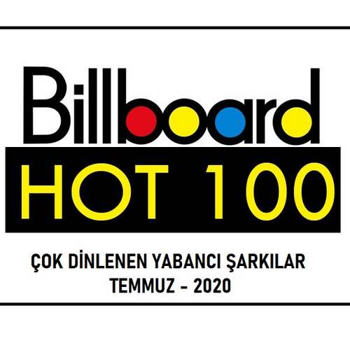 Çeşitli Sanatçılar Yeni Top 100 Hot Billboard Temmuz 2020 Yabancı Şarkılar Full Albüm indir