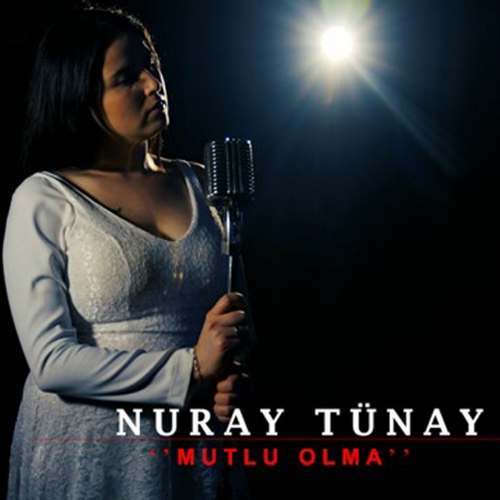 Nuray Tünay Yeni Mutlu Olma Şarkısını indir