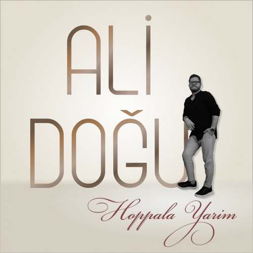 ‎Ali Doğu Yeni Hoppala Yarim Şarkısını indir