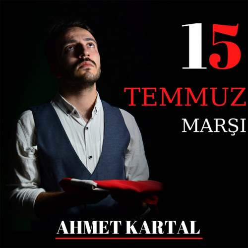 Ahmet Kartal Yeni 15 Temmuz Marşı Şarkısını indir