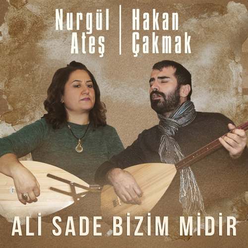 Nurgül Ateş & Hakan Çakmak Yeni Ali Sade Bizim Midir Şarkısını indir