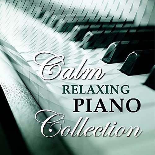 Çeşitli Sanatçılar Yeni Calm Relaxing Piano - Collection Full Albüm indir