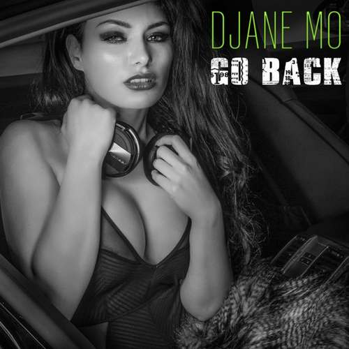 DJane Mo Yeni Go Back Şarkısını indir