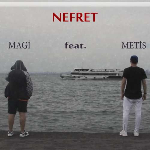 Magi Yeni Nefret (feat. Metis) Şarkısını indir
