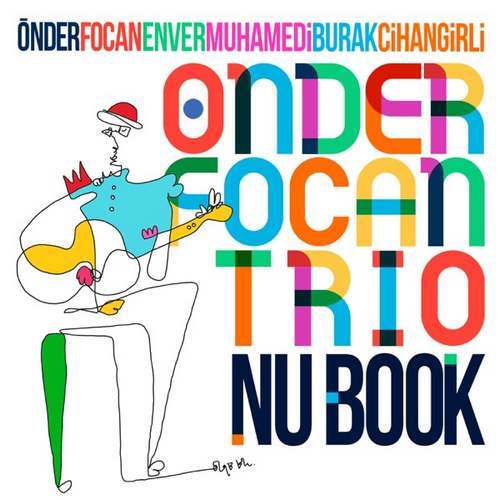 Önder Focan & Önder Focan Trio Yeni Nu Book Full Albüm indir