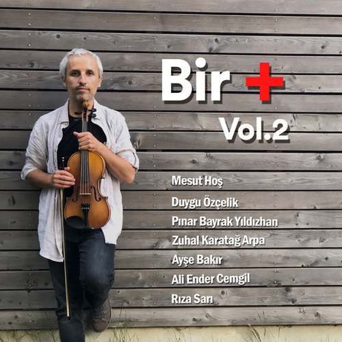 Ahmet Tirgil Yeni Bir+ (Vol.2) Full Albüm İndir