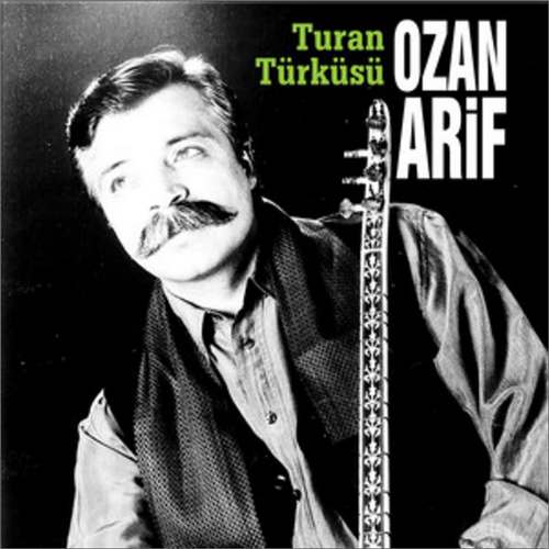Ozan Arif - Turan Türküsü Full Albüm indir