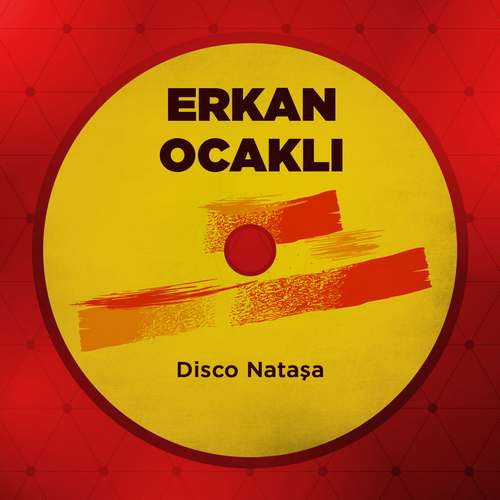Erkan Ocaklı - Disco Nataşa Full Albüm indir