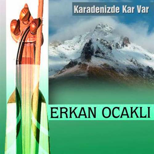 Erkan Ocaklı - Karadenizde Kar Var Full Albüm indir