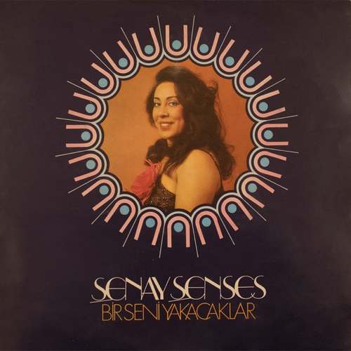 Şenay Şenses - Bir Seni Yakacaklar (Orijinal Plak Kayıtları) Full Albüm indir