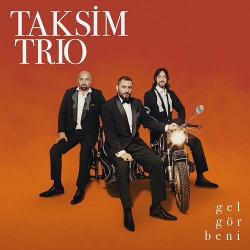 Taksim Trio Yeni Gel Gör Beni Şarkısını İndir