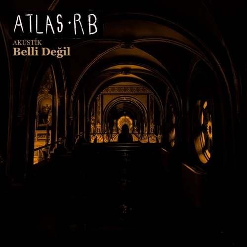 Atlas RB Yeni Belli Değil (Akustik) Şarkısını indir