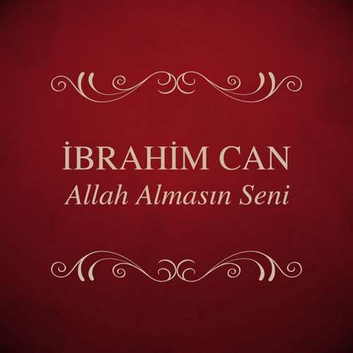 İbrahim Can - Allah Almasın Seni Full Albüm indir
