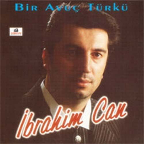 İbrahim Can - Bir Avuç Türkü Full Albüm indir