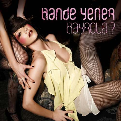 Hande Yener - Hayrola Full Albüm indir