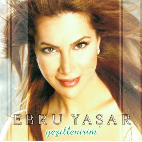 Ebru Yaşar - Yeşillenirim Full Albüm indir