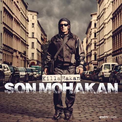 Killa Hakan - Son Mohakan Full Albüm indir