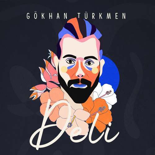 Gökhan Türkmen Yeni Deli Şarkısını indir
