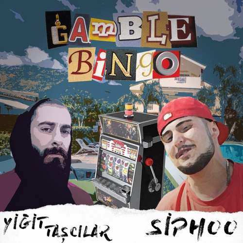 Yiğit Taşcılar & SipHoo Yeni Gamble Bingo Şarkısını indir