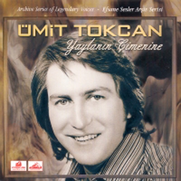 Ümit Tokcan - Yaylanin Çimenine Full Albüm indir