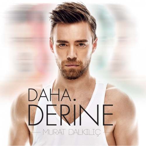 Murat Dalkılıç - Daha Derine Full Albüm İndir