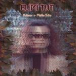Melike Şahin & Kutiman – Elimi Tut – Single (2020)