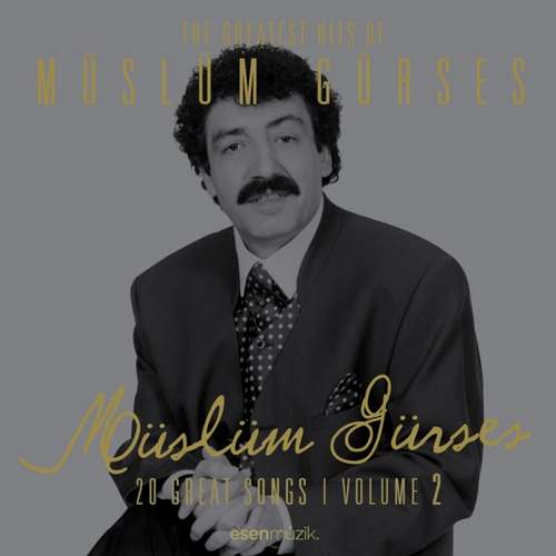 Müslüm Gürses - The Greatest Hits of Müslüm Gürses, Vol. 2 (20 Great Songs) (2002) Full Albüm indir