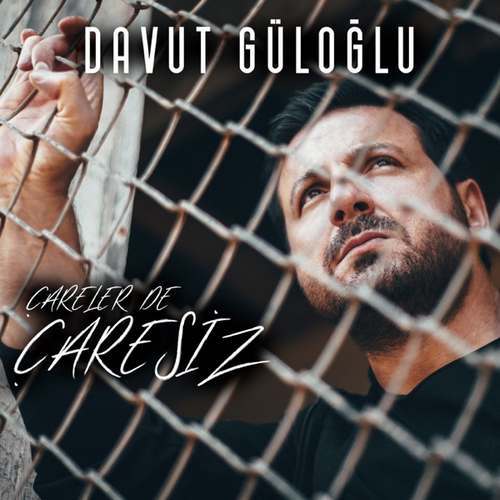 ‎Davut Güloğlu Yeni Çarelerde Çaresiz Şarkısını indir