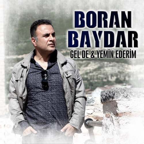 Boran Baydar Yeni Gel DeYemin Ederim Full Albüm İndir