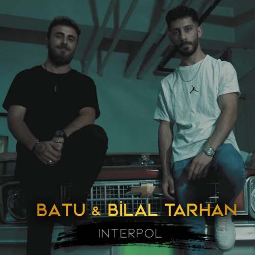 Batu & Bilal Tarhan Yeni Interpo Şarkısını indir