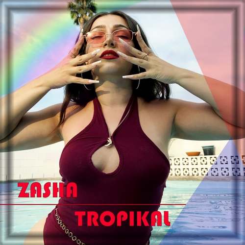 Zasha Yeni Tropikal Şarkısını indir