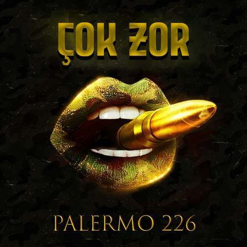 Palermo 226 Yeni Çok Zor Şarkısını indir