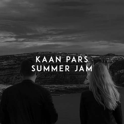 Kaan Pars Yeni Summer Jam Şarkısını indir