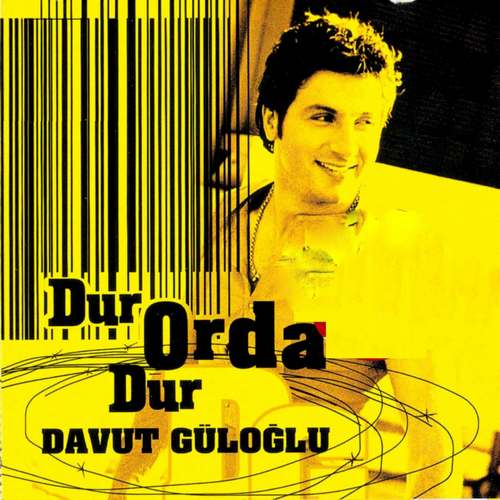 Davut Güloğlu - Dur Orda Dur Full Albüm indir