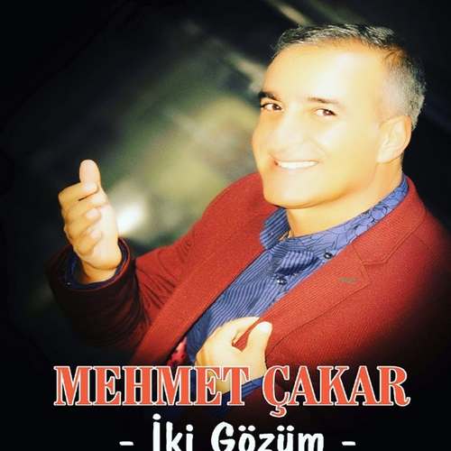 Mehmet Çakar Yeni İki Gözüm Full Albüm indir