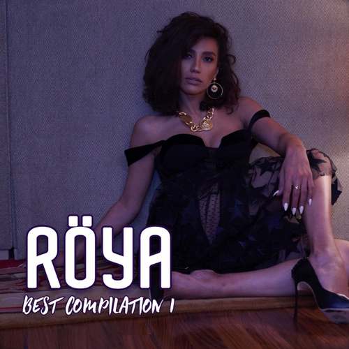 Röya - Best Compilation, Vol. 1 Full Albüm indir