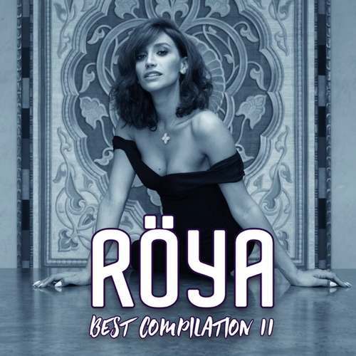 Röya - Best Compilation, Vol. 2 Full Albüm indir