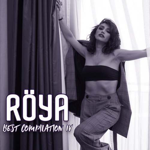 Röya - Best Compilation, Vol. 4 Full Albüm indir