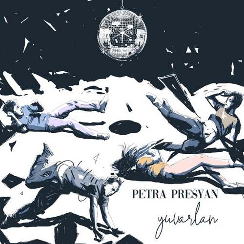 Petra Presyan Yeni Yuvarlan Şarkısını indir